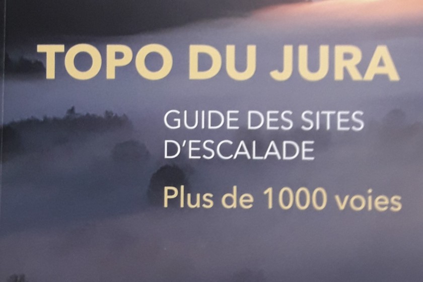 Le nouveau Topo d'Escalade du Jura
